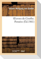 Oeuvres de Goethe. Pensées