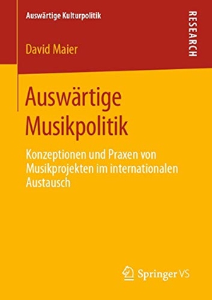 David Maier. Auswärtige Musikpolitik - Konzeption