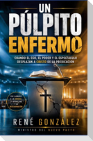 Un Púlpito Enfermo