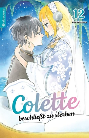 Yukimura, Alto. Colette beschließt zu sterben 12. Altraverse GmbH, 2024.