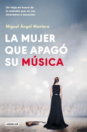 Montero. La Mujer Que Apagã3 Su Mã°sica / The Woman Who Turned Off Her Music. Prh Grupo Editorial, 2025.