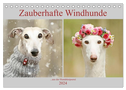Zauberhafte Windhunde (Tischkalender 2024 DIN A5 quer), CALVENDO Monatskalender