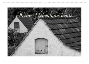 Irlenbusch, Roland. Köln-Höhenhaus heute (Wandkalender 2024 DIN A2 quer), CALVENDO Monatskalender - Köln-Höhenhaus heute. Calvendo, 2023.