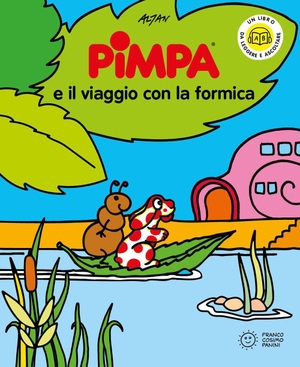 Altan. Pimpa e il viaggio con la formica. Franco Cosimo Panini, 2026.