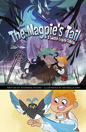 Peters, Stephanie True. The Magpie's Tail - A Swedish Graphic Folktale. Capstone, 2022.