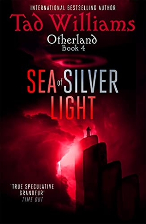Williams, Tad. Sea of Silver Light - Otherland Book 4. Yen Press, 2016.
