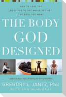 The Body God Designed