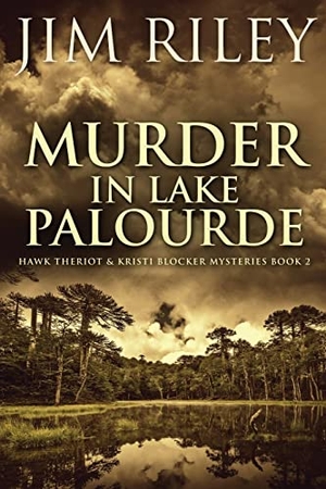 Riley, Jim. Murder in Lake Palourde. Next Chapter, 2021.