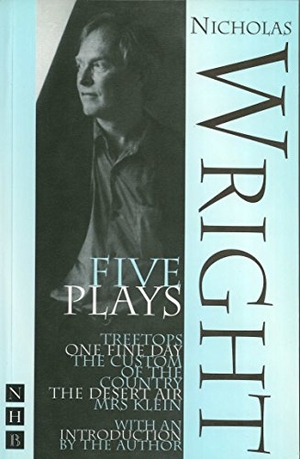 Wright, Nicholas. Wright: Five Plays. Theatre Communications Group, 2000.