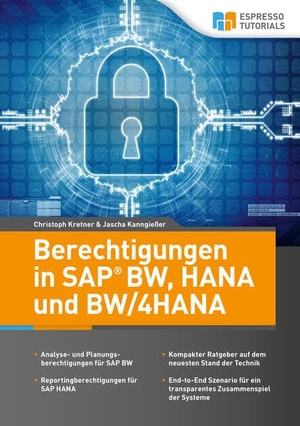 Kretner, Christoph / Jascha Kanngießer. Berechtigungen in SAP BW, HANA und BW/4HANA. Espresso Tutorials GmbH, 2017.