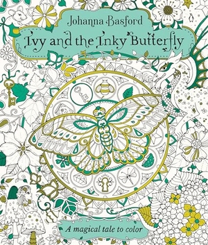 Basford, Johanna. Ivy and the Inky Butterfly - A Magical Tale to Color. Penguin LLC  US, 2017.