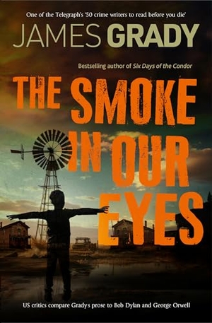 Grady, James. The Smoke in Our Eyes. Bedford Square Publishers, 2024.