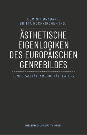 Brabant, Dominik / Britta Hochkirchen (Hrsg.). Ästhetische Eigenlogiken des europäischen Genrebildes - Temporalität, Ambiguität, Latenz. Transcript Verlag, 2023.