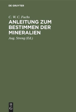 Fuchs, C. W. C.. Anleitung zum Bestimmen der Mineralien. De Gruyter, 1890.