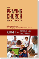 The Praying Church Handbook--Volume II--Personal