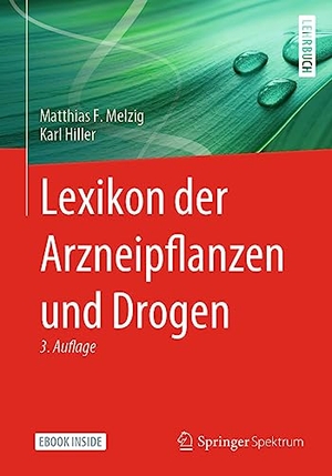 Melzig, Matthias F. / Karl Hiller. Lexikon der Arzneipflanzen und Drogen. Springer-Verlag GmbH, 2023.