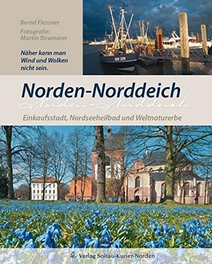Flessner, Bernd. Norden-Norddeich - Einkaufstadt, Nordseeheilbad und Weltnaturerbe. SKN Druck und Verlag, 2012.