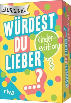 Würdest du lieber ...? - Die Kinderedition - »Never have I ever«  der Spieleklassiker. Das perfekte Geschenk für Kinder ab 6 Jahren. riva Verlag, 2020.