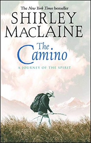 Maclaine, Shirley. The Camino - A Journey of the Spirit. Atria Books, 2001.