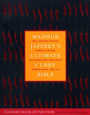 Jaffrey, Madhur. Madhur Jaffrey's Ultimate Curry Bible - the definitive curry cookbook from the Queen of Curry. Chatto & Windus, 2003.