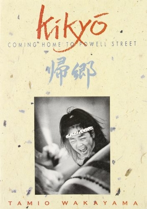 Wakayama, Tamio. Kikyo: Coming Home to Powell Street. Amazon Digital Services LLC - Kdp, 1992.