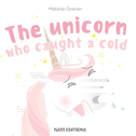 The Unicorn Who Caught A Cold