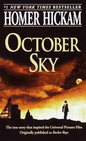 Hickam, Homer. October Sky. Random House Publishing Group, 1999.