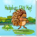 Hedgehogs CAN Hop!
