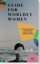 Guide for Worldy Women
