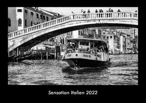 Tobias Becker. Sensation Italien 2022 Fotokalender DIN A3 - Monatskalender mit Bild-Motiven aus Orten und Städten, Ländern und Kontinenten. Vero Kalender, 2021.