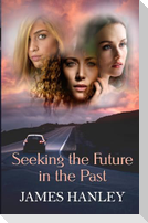 Seeking the Future in the Past