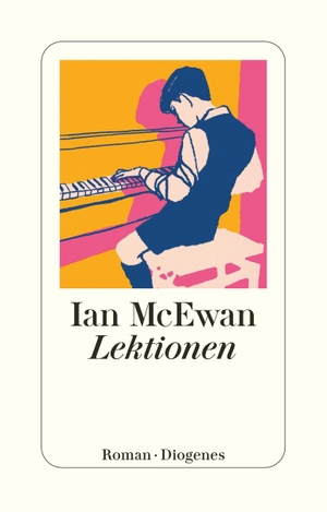 McEwan, Ian. Lektionen. Diogenes Verlag AG, 2024.