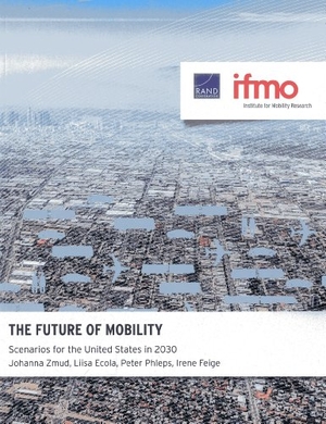Zmud, Johanna / Ecola, Liisa et al. The Future of Mobility - Scenarios for the United States in 2030. RAND Corporation, 2013.