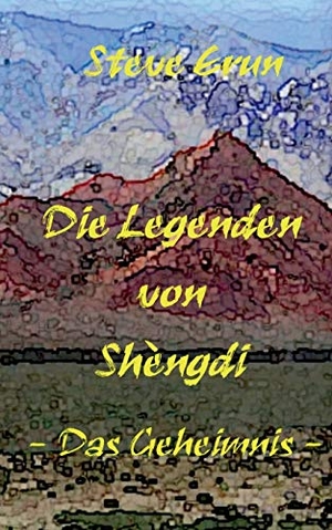 Erun, Steve. Die Legenden von Shèngdi - Das Geheimnis. Books on Demand, 2017.