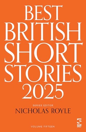 Bevan, David / Magarian, Baret et al. Best British Short Stories 2025. Salt Publishing Ltd., 2025.