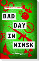 Bad Day in Minsk