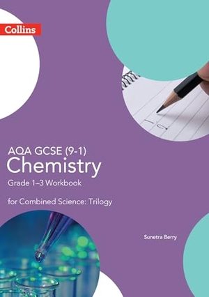 Berry, Sunetra. AQA GCSE 9-1 Chemistry for Combined Science Grade 1-3 Workbook. HarperCollins Publishers, 2016.