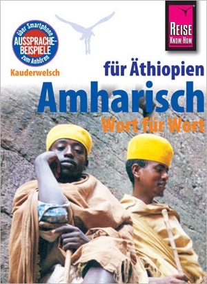 Wedekind, Micha. Amharisch - Wort für Wort (für Äthiopien) - Kauderwelsch-Sprachführer von Reise Know-How. Reise Know-How Rump GmbH, 2019.