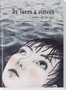 De lunes a viernes : antes de las tres