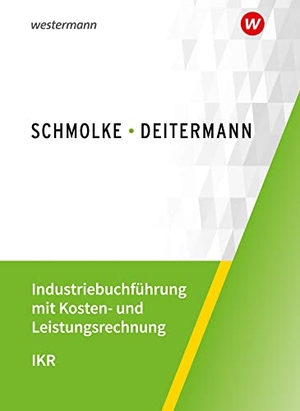 Flader, Björn / Deitermann, Manfred et al. Industriebuchführung mit Kosten- und Leistungsrechnung - IKR. Schülerband - Schulbuch. Westermann Berufl.Bildung, 2023.