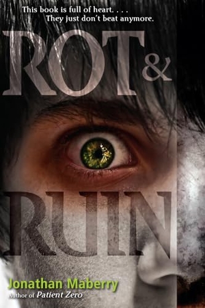 Maberry, Jonathan. Rot & Ruin. Simon & Schuster Books for Young Readers, 2011.