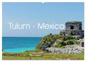 Tulum - Mexico (Wandkalender 2024 DIN A2 quer), CALVENDO Monatskalender