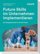 Future Skills im Unternehmen implementieren