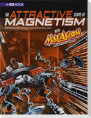 The Attractive Story of Magnetism with Max Axiom Super Scientist