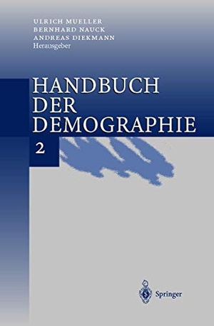 Mueller, U. / A. Diekmann et al (Hrsg.). Handbuch der Demographie 2 - Anwendungen. Springer Berlin Heidelberg, 2000.