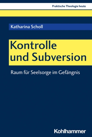 Scholl, Katharina. Kontrolle und Subversion - Räumliche Rahmenbedingungen seelsorglicher Arbeit im Strafvollzug. Kohlhammer W., 2024.