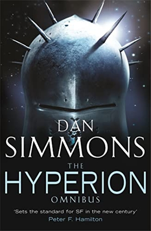 Simmons, Dan. The Hyperion Omnibus - Hyperion, The Fall of Hyperion. Orion Publishing Group, 2004.