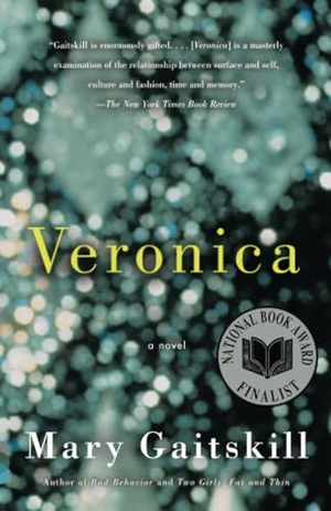 Gaitskill, Mary. Veronica. Penguin Random House LLC, 2006.