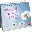 Was ich dir wünsche für jeden Tag