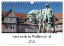 Fachwerk in Wolfenbüttel (Wandkalender 2024 DIN A4 quer), CALVENDO Monatskalender